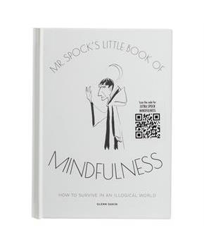 Mr Spock?S Little Book Of Mindfulness